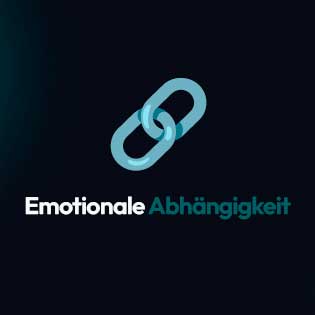 Emotionale Abhängigkeit